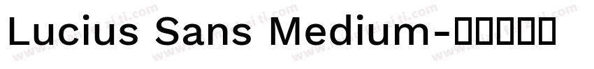Lucius Sans Medium字体转换